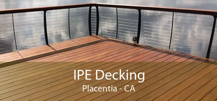 IPE Decking Placentia - CA
