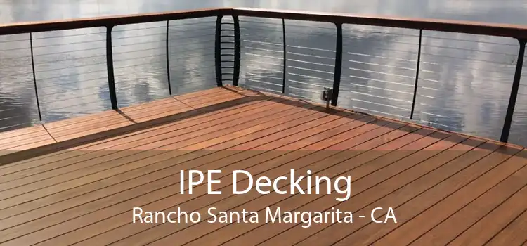 IPE Decking Rancho Santa Margarita - CA