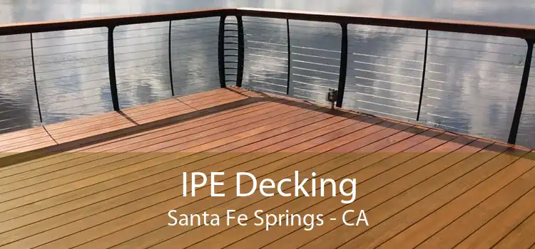 IPE Decking Santa Fe Springs - CA