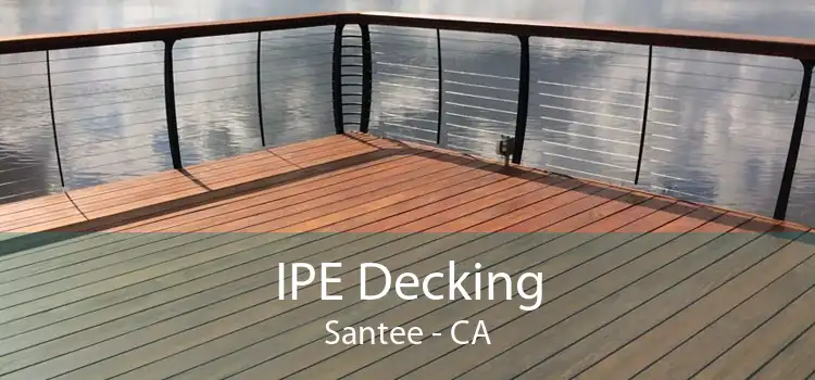 IPE Decking Santee - CA