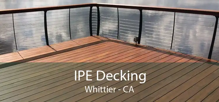 IPE Decking Whittier - CA