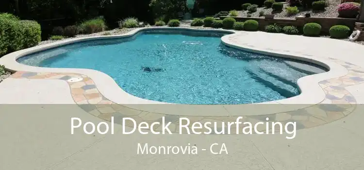 Pool Deck Resurfacing Monrovia - CA