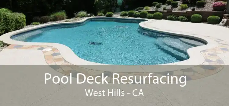 Pool Deck Resurfacing West Hills - CA