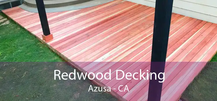 Redwood Decking Azusa - CA