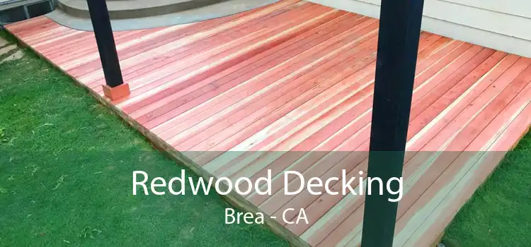 Redwood Decking Brea - CA