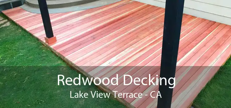 Redwood Decking Lake View Terrace - CA