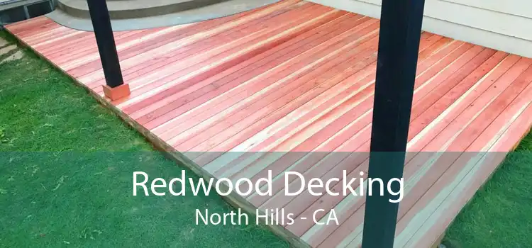 Redwood Decking North Hills - CA