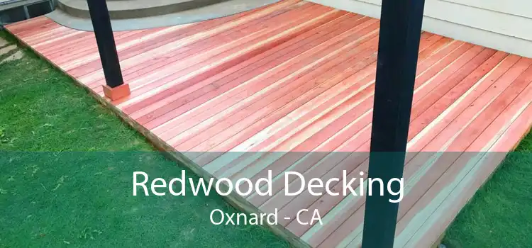 Redwood Decking Oxnard - CA