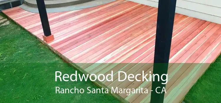 Redwood Decking Rancho Santa Margarita - CA