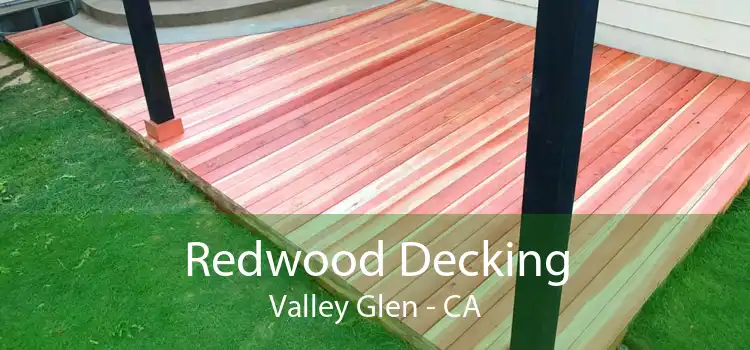 Redwood Decking Valley Glen - CA