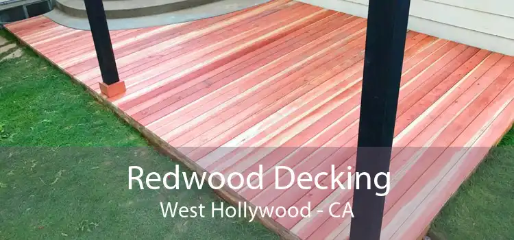 Redwood Decking West Hollywood - CA