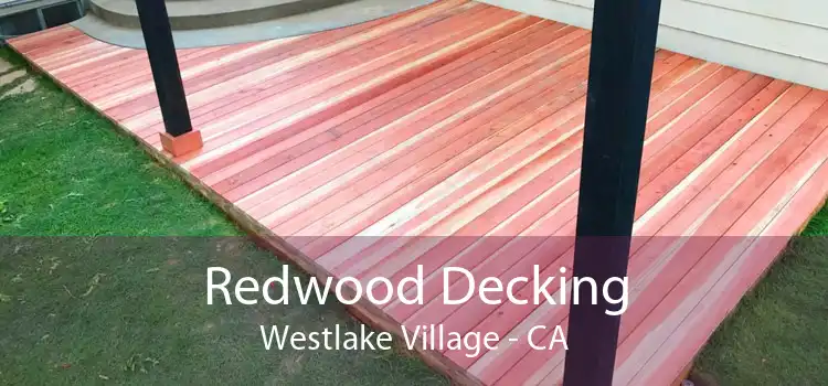 Redwood Decking Westlake Village - CA