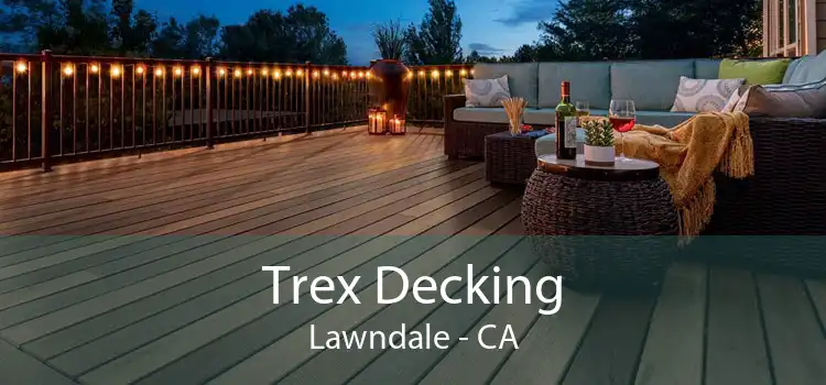 Trex Decking Lawndale - CA