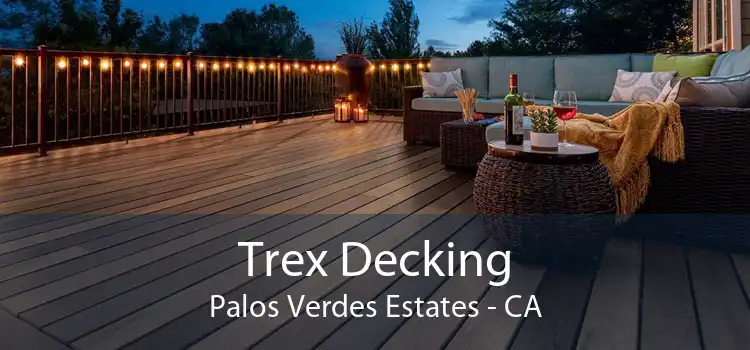 Trex Decking Palos Verdes Estates - CA