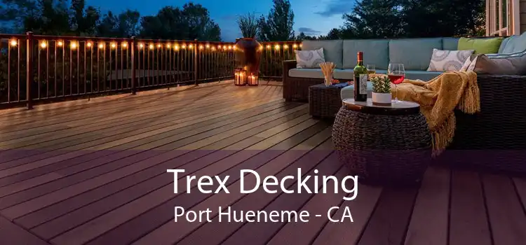 Trex Decking Port Hueneme - CA