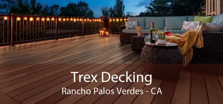 Trex Decking Rancho Palos Verdes - CA