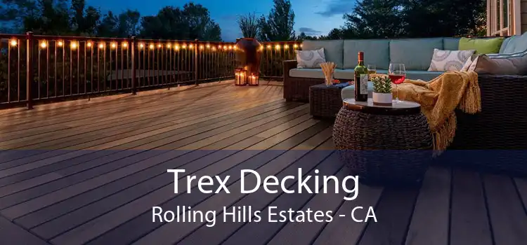 Trex Decking Rolling Hills Estates - CA