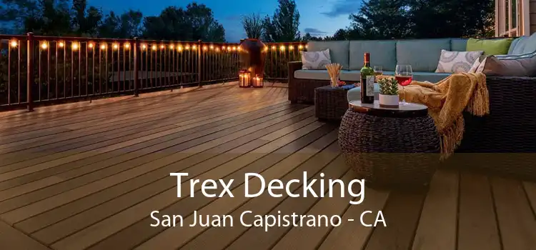 Trex Decking San Juan Capistrano - CA