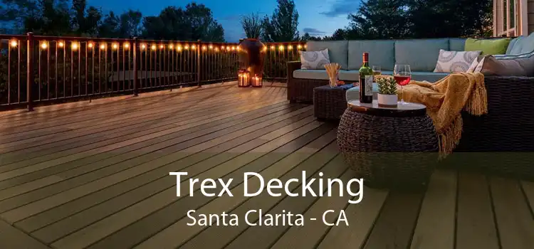 Trex Decking Santa Clarita - CA