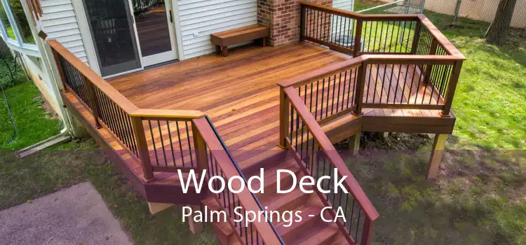 Wood Deck Palm Springs - CA