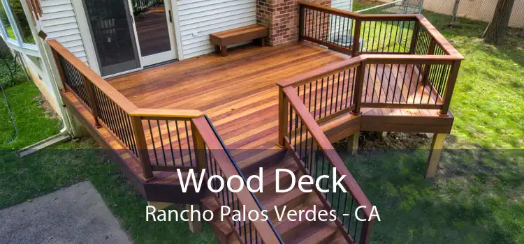 Wood Deck Rancho Palos Verdes - CA